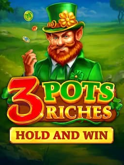 3 Pots Riches Extra: Hold and Win