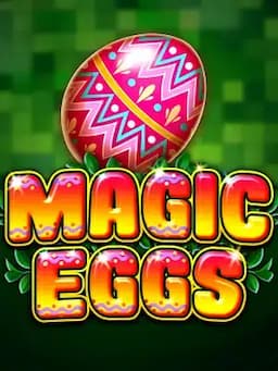 Magic Eggs