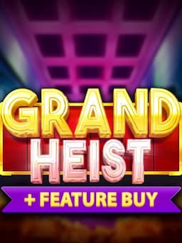 Grand Heist Feature Buy